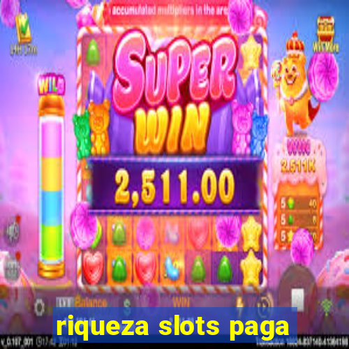 riqueza slots paga