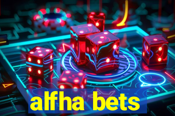 alfha bets