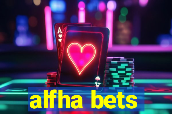 alfha bets