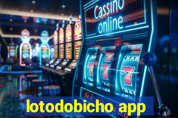 lotodobicho app