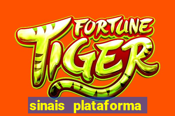 sinais plataforma de jogos