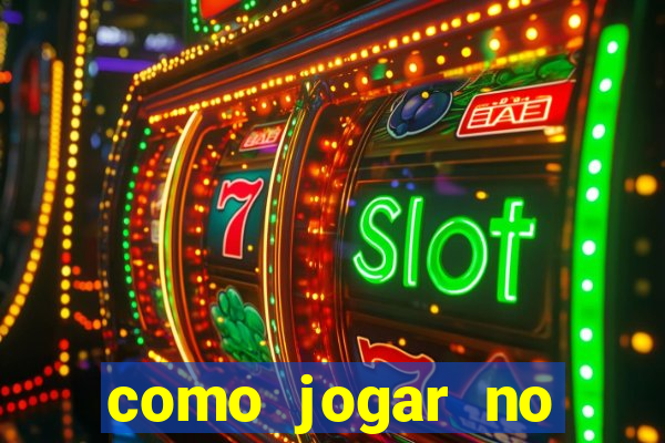 como jogar no cassino betano