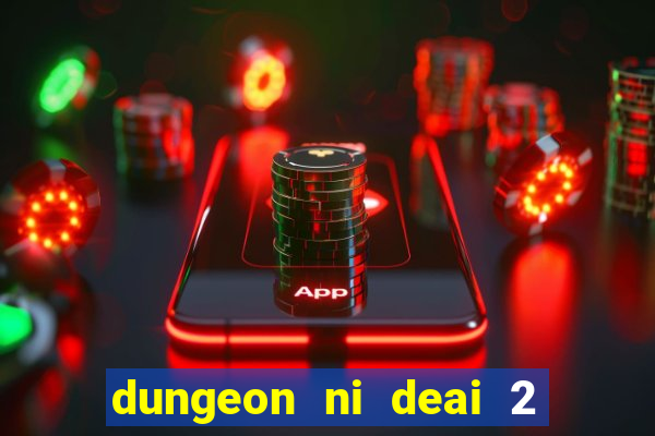 dungeon ni deai 2 temporada dublado