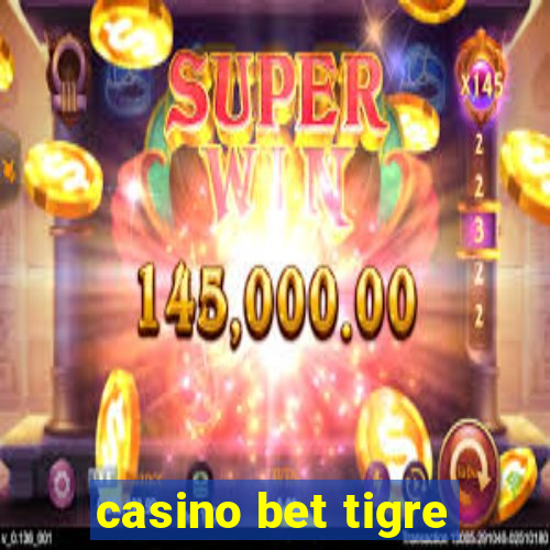 casino bet tigre