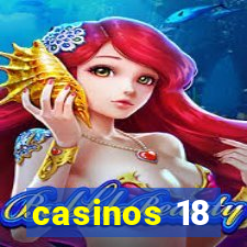 casinos 18