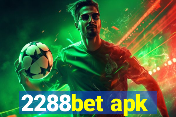 2288bet apk