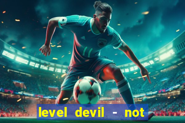 level devil - not a troll game