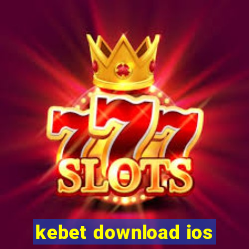 kebet download ios