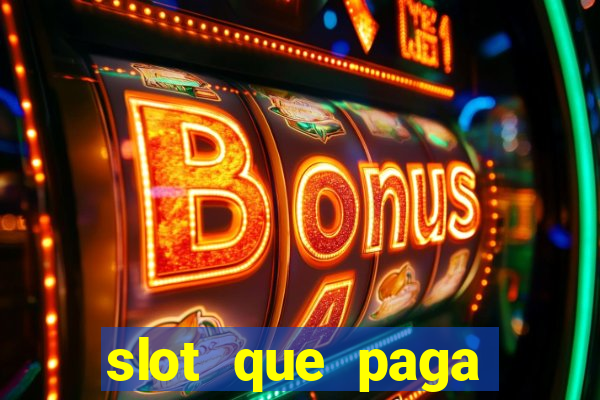 slot que paga dinheiro de verdade