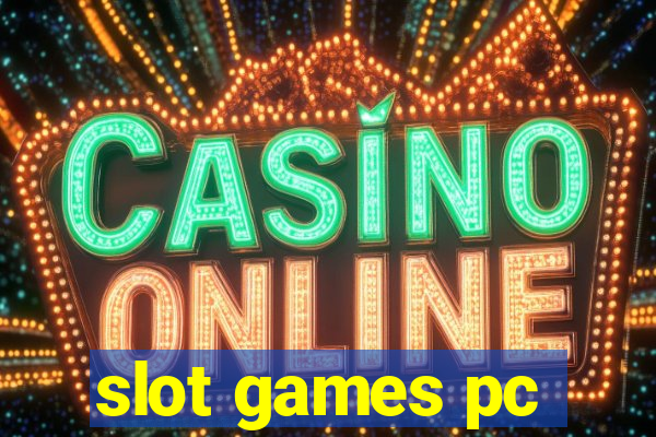 slot games pc