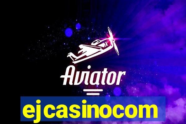 ejcasinocom