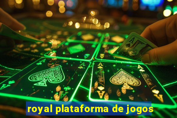 royal plataforma de jogos