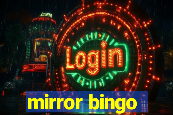 mirror bingo