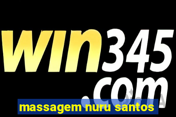 massagem nuru santos