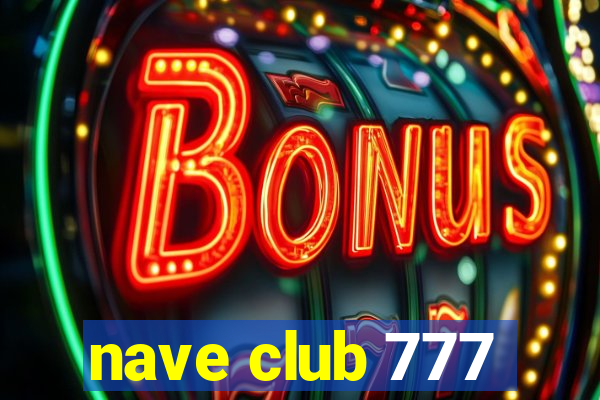 nave club 777