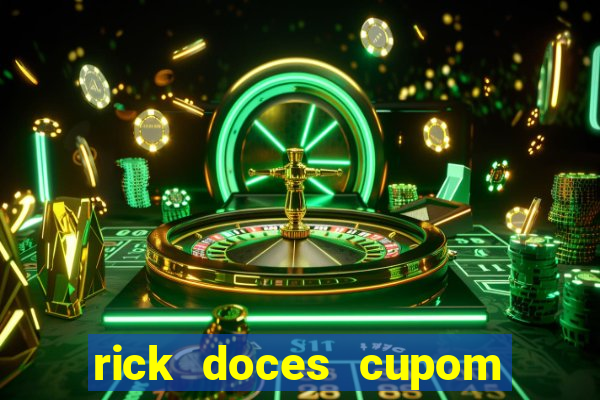 rick doces cupom primeira compra