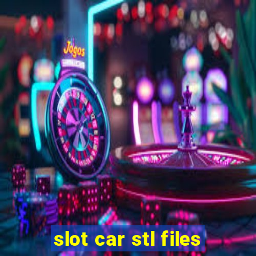 slot car stl files