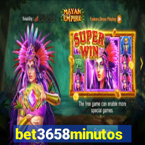 bet3658minutos