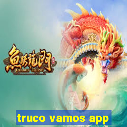 truco vamos app