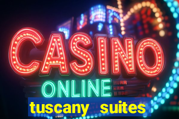 tuscany suites casino las vegas nv