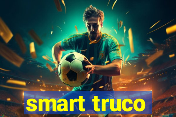 smart truco