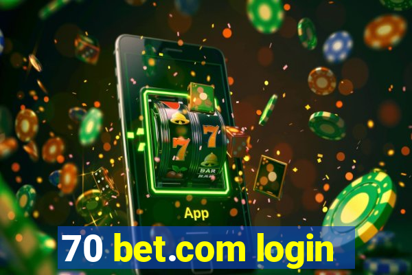 70 bet.com login