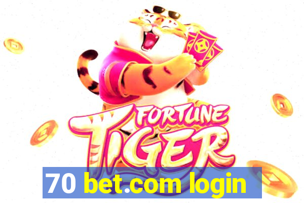 70 bet.com login