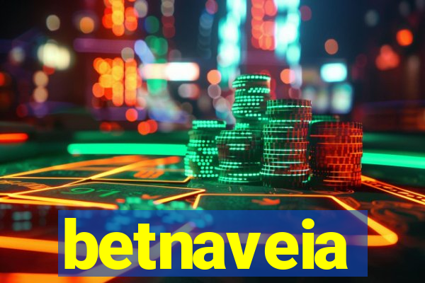 betnaveia