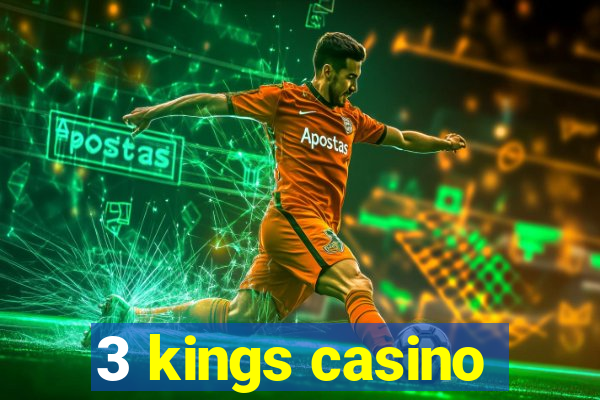 3 kings casino