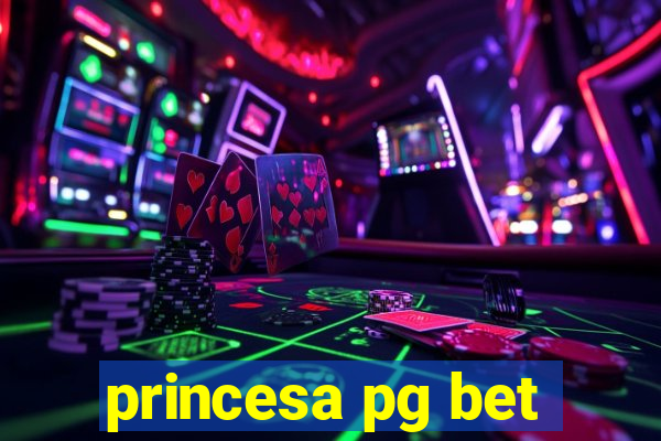 princesa pg bet