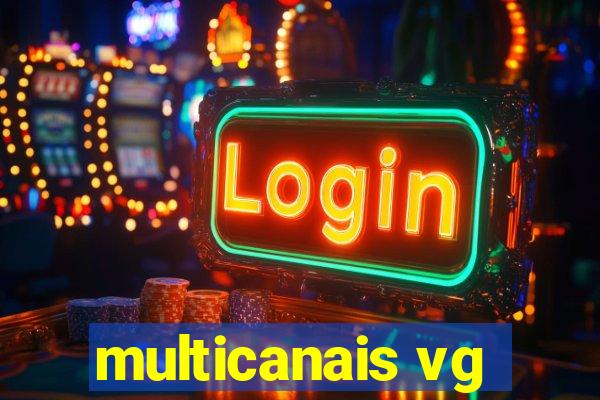 multicanais vg