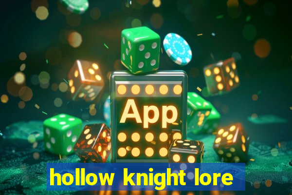 hollow knight lore