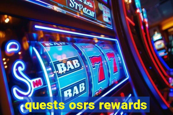 quests osrs rewards