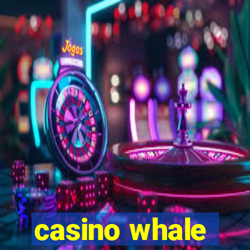 casino whale