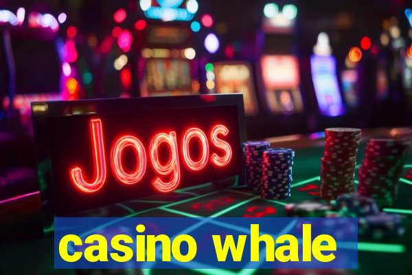 casino whale