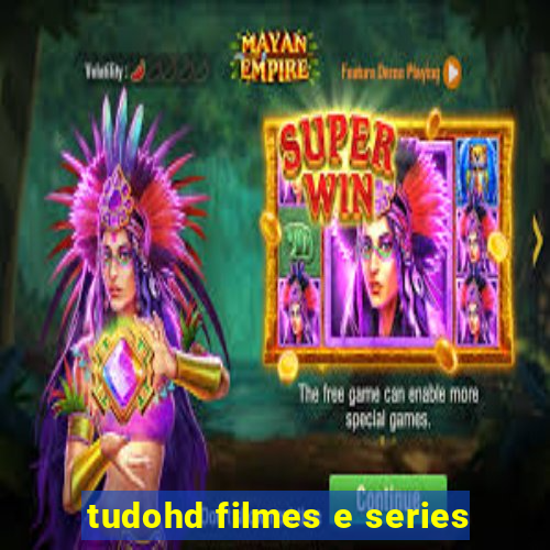 tudohd filmes e series