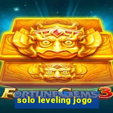 solo leveling jogo