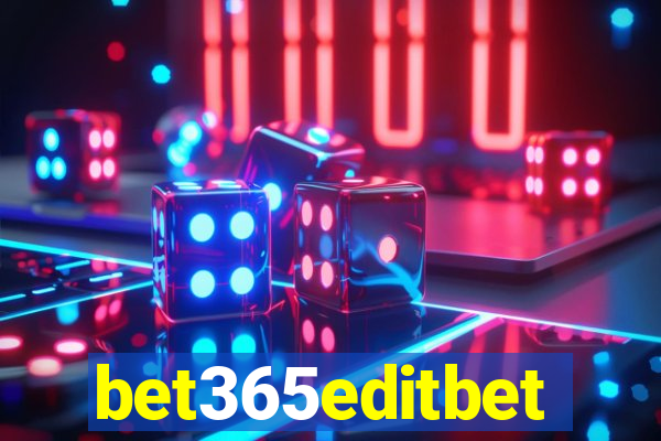 bet365editbet