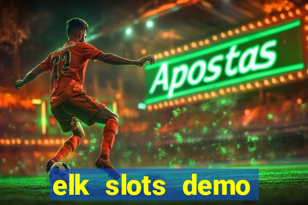 elk slots demo bonus buy