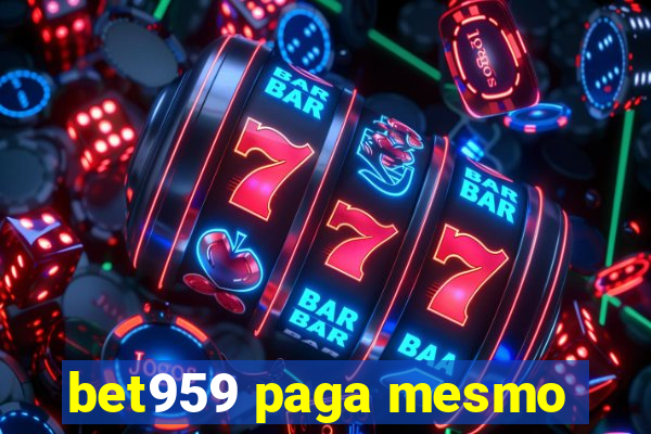 bet959 paga mesmo