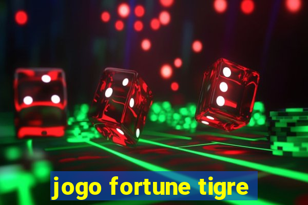 jogo fortune tigre