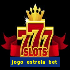 jogo estrela bet como funciona