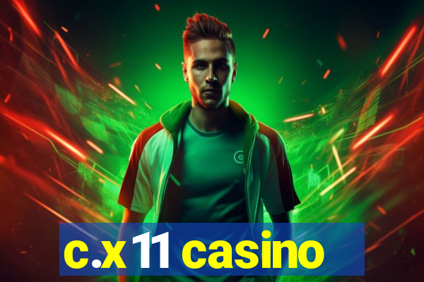 c.x11 casino