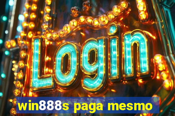 win888s paga mesmo