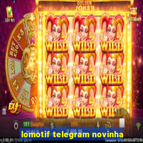 lomotif telegram novinha