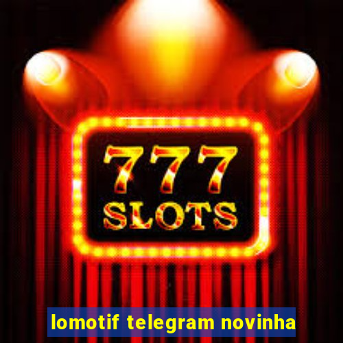 lomotif telegram novinha