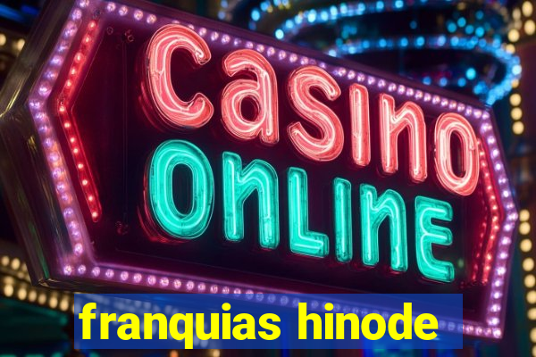 franquias hinode