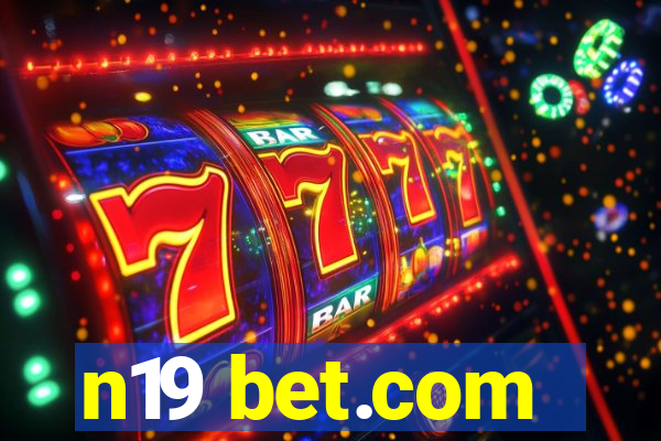 n19 bet.com