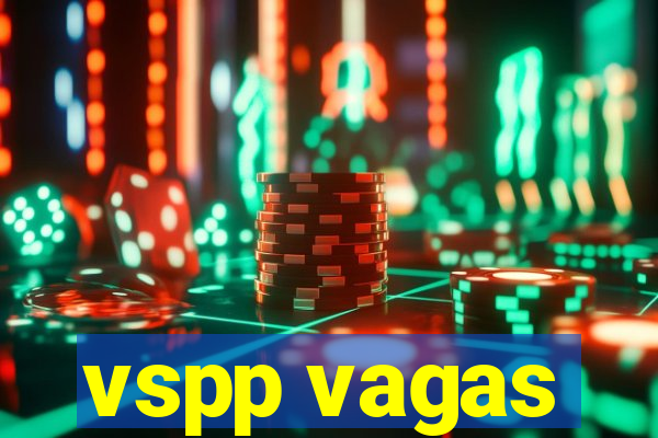 vspp vagas