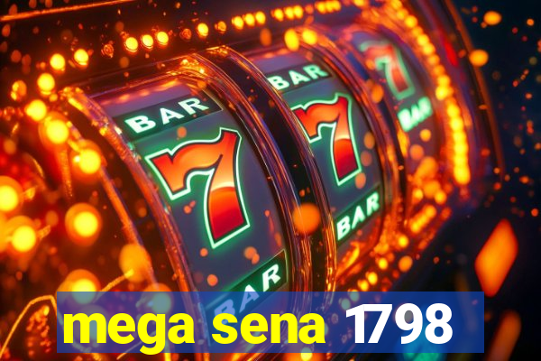 mega sena 1798